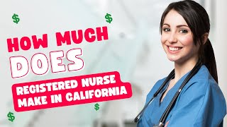 🤑 HOW MUCH DOES A REGISTERED NURSE MAKE IN CALIFORNIA: TAXES, EXPENSES, SAVINGS