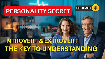 Introverts & Extroverts: The Secret Behind Personality Types