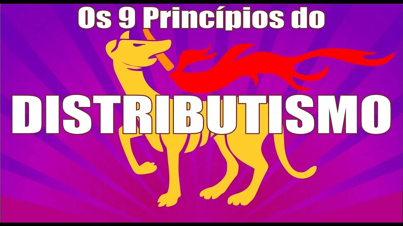 Distributismo Princípios do Distributismo - YouTube