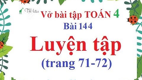 Bài 144 vở bài tập toán lớp 4 năm 2024