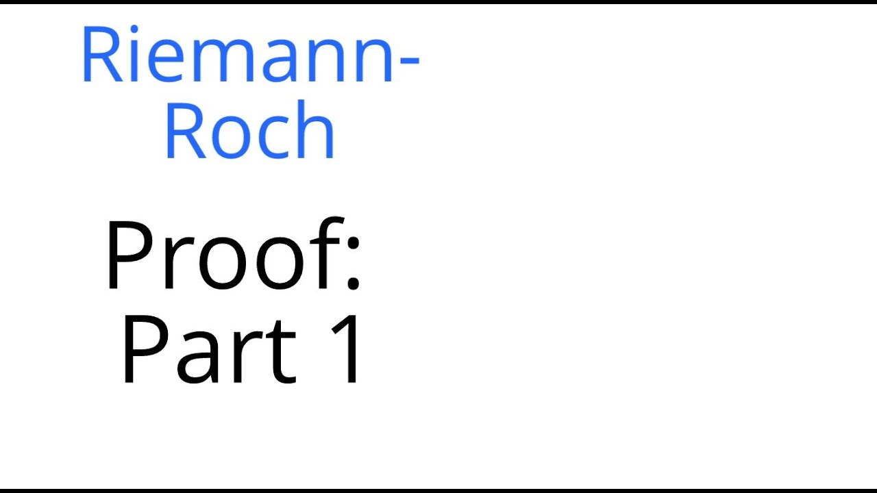 Riemann Roch: Proof, part 1