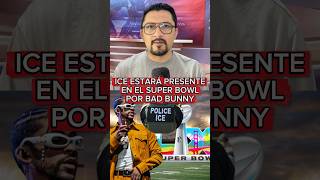 ICE estará presente en el Super Bowl por Bad Bunny