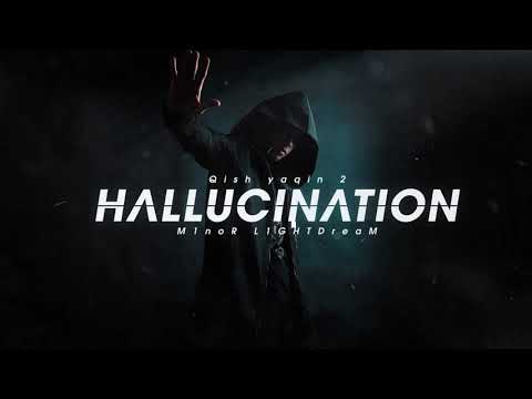 MINOR | M1noR L1GHTDReaM - Qish yaqin 2 (Hallucination)