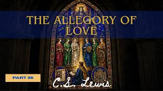 Read on C. S. Lewis - ep443 : The Allegory of Love Pt 36 :: 1936 (Part 37)