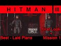 Hitman III Gameplay First Look + Mission 1 (Best - Laid Plans) Episode 1