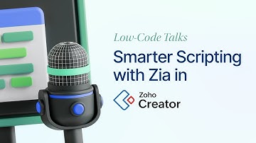 Low-Code Talks: Smarter Scripting with Zia in Zoho Creator