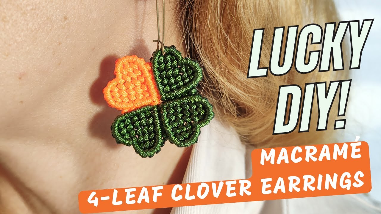 Lucky Charm Earrings! 🍀 DIY 4-Leaf Clover Macrame Tutorial ✨