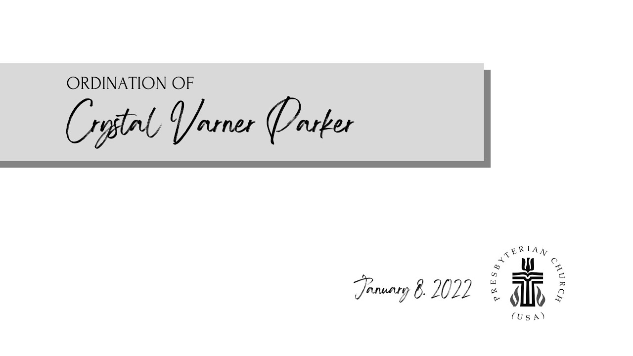 ORDINATION OF CRYSTAL VARNER PARKER - YouTube