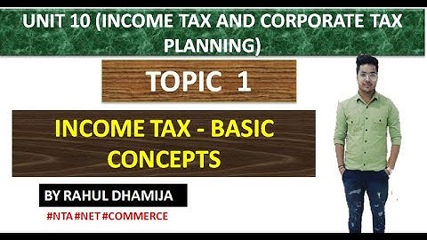 Income Tax - Basic Concepts | UGC NET/JRF|  COMMERCE | B.COM | hindi
