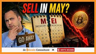 Sell in May and Go Away? Wat Bitcoin-houders NU moeten weten.