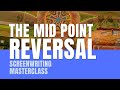 Screenwriting masterclass  the mid point reversal mpr