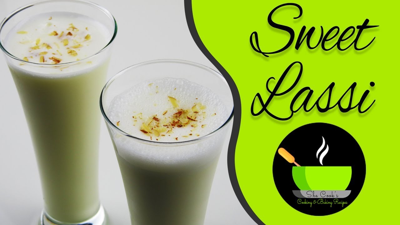 Punjabi Sweet Lassi | Sweet Yogurt Drink | Refreshing Summer Drink Recipe | She Cooks