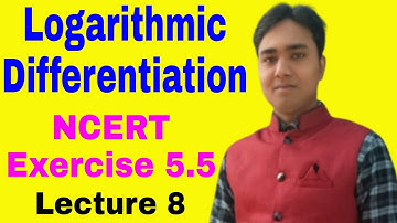 Differentiation || NCERT Exercise 5.5 || Logarithmic Differentiation ||Q.No. 14,15 & 16 || Lecture 8