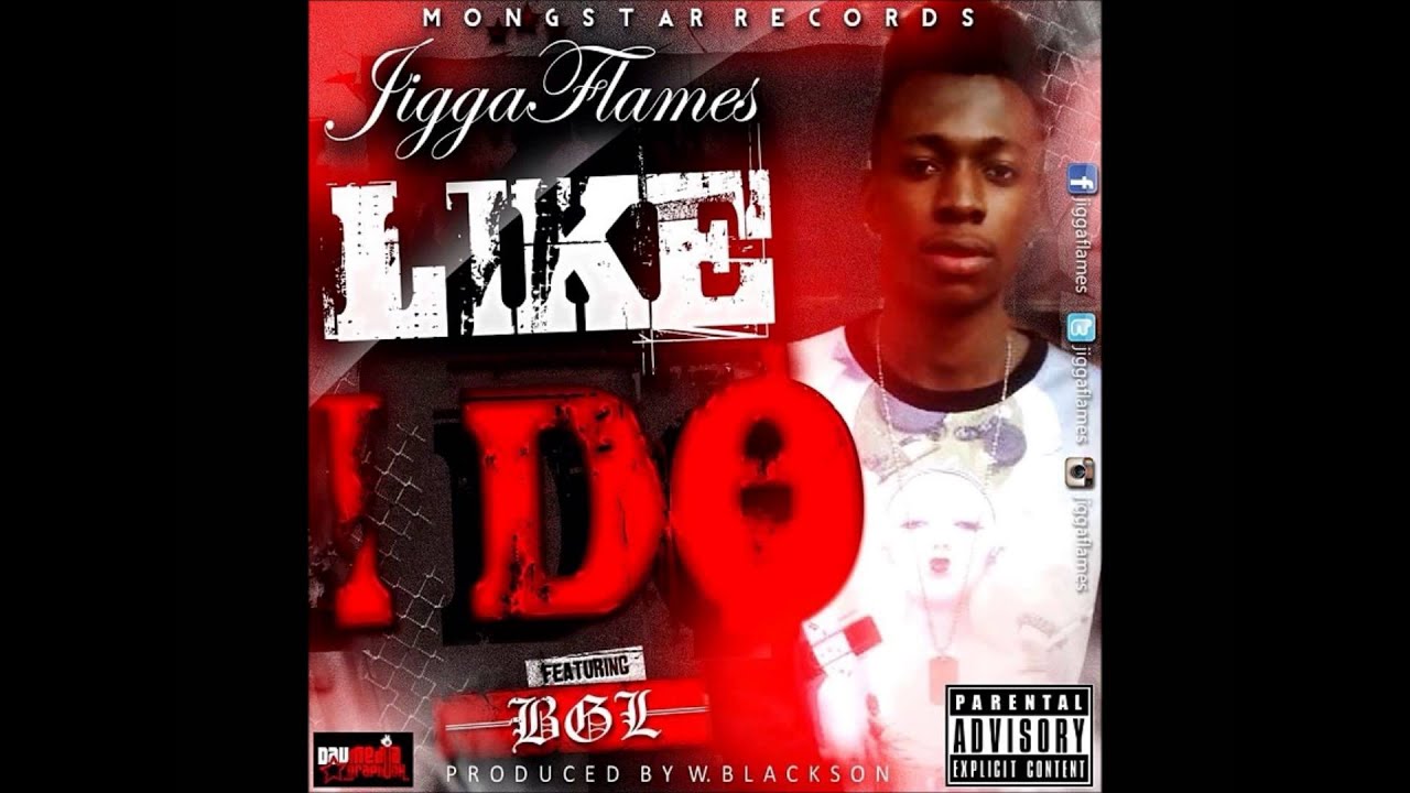 Jigga Flames - Like I do ft Guni Laflare  (prod.by W.Blackson)