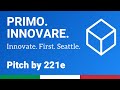 PRIMO. INNOVARE. Pitch presentation by 221e