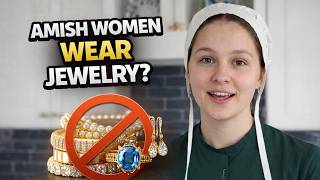 Are Amish Women Allowed Jewelry at All?