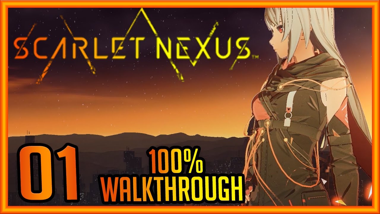 Kasane - Phase 0 The Prologue - SCARLET NEXUS 100% WALKTHROUGH (HARD) #01
