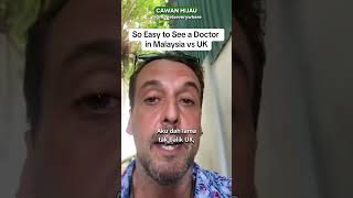Kualiti Health Care Di Malaysia Buat Mat Saleh Ni Terkejut Jauh Beza Dengan Uk