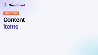 3.5 Content items: variants, accounts, validation and client review | OmniBrand