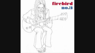 Video thumbnail of "Firebird - Friend"