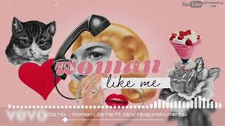 Little Mix - Woman Like Me Instrumental ft. Nicki Minaj