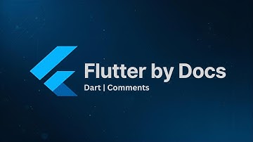 Learn Flutter Together | Understanding Dart Comments from the Official Docs