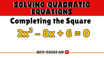 Solving Quadratic Equations by Completing the Squares - Grade 9 MATH FIRST QUARTER