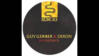 Guy Gerber &amp; Dixon - No Distance (Original Mix) [Rumors RMS001]