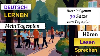 Mein Tagesplan - 30 Sätze | Lernen | Sprechen & Hören| Deutschkurs