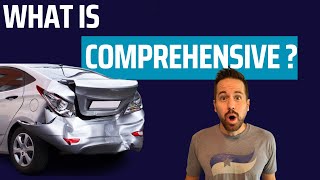 What Is Comprehensive Coverage?