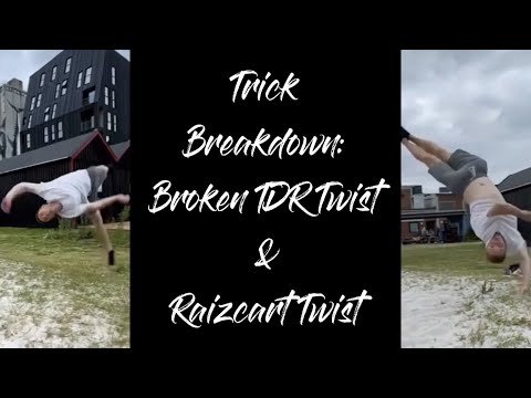 Trick Breakdown: Broken TDR Twist & Raizcart Twist