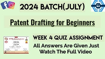 Patent Drafting for Beginners | Week 4 Answers | NPTEL 2024(July) ||