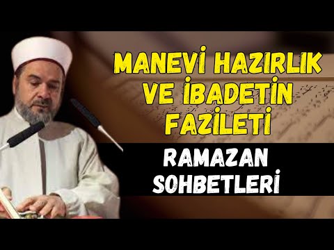 Ramazan Sohbetleri: İbadet, Şükür ve Manevi Hazırlık | Abdurrahman Büyükkörükçü
