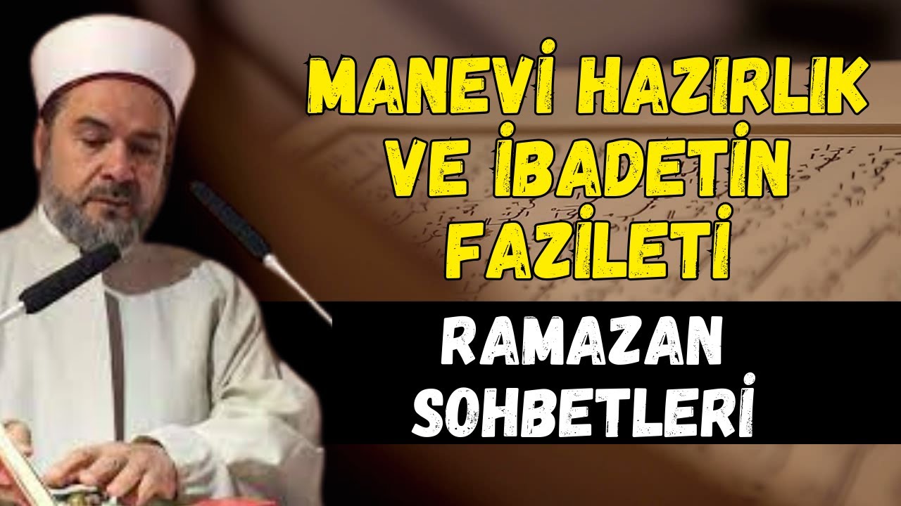 Ramazan Sohbetleri: İbadet, Şükür ve Manevi Hazırlık | Abdurrahman Büyükkörükçü