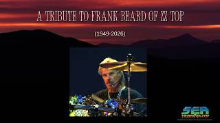 A Tribute to ZZ Top Drummer Frank Beard (1949-2026) @seaoftranquilityprog