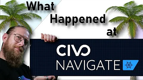 What Happened at Civo Navigate