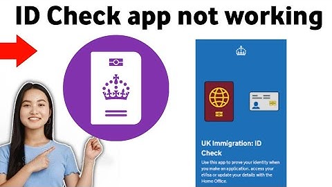 How to UK Immigration: ID Check app not working on your iPhone 2025
