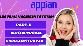 Appian - Leave Management System  - Auto Approval | Appian Tutorial | Part -6