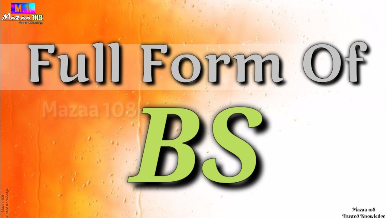 Full Form Of BS BS Full Form BS Means BS Stands For BS 
