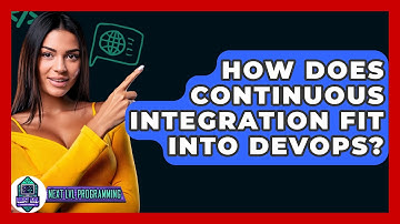 How Does Continuous Integration Fit into DevOps? - Next LVL Programming