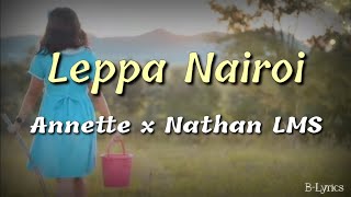 Leppa Nairoi - Annette x Nathan LMS  ( Lyrics ) NorthEast