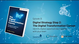 Episode 13: Digital Strategy Step 2: The Digital Transformation Canvas