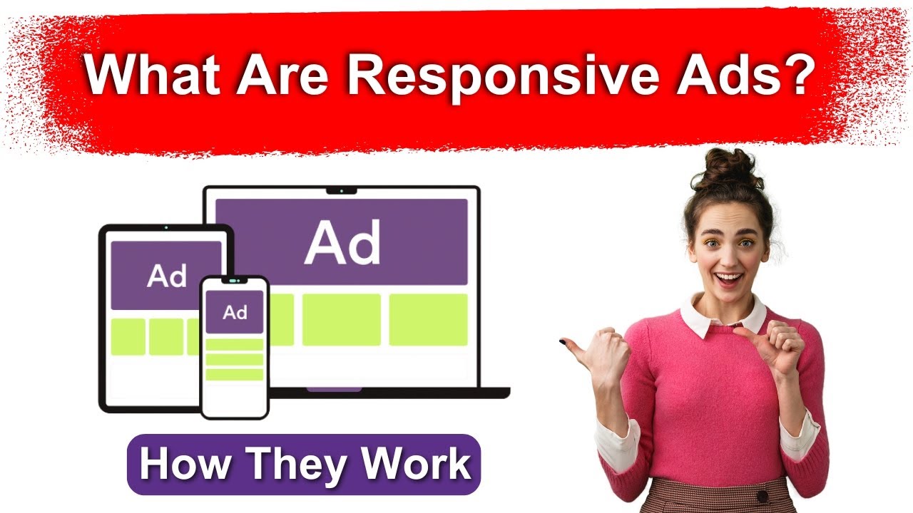 What Are Responsive Ads? How They Work