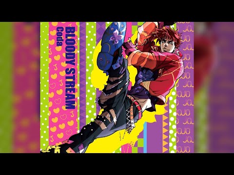 JoJo's Bizarre Adventure Opening 2 Full『BLOODY STREAM』