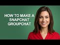 HOW TO MAKE A SNAPCHAT GROUPCHAT - AshleyHowTo