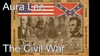 Aura Lee ( The Civil War ) 'Love Me Tender