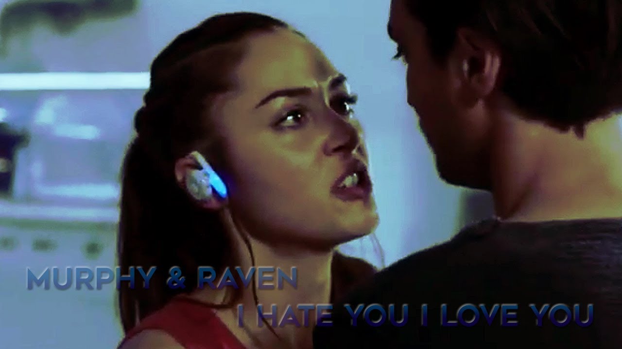 I Hate You I Love You | | Murphy and Raven | | The 100