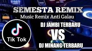 Dj Jambi Terbaru VS DJ VIRAL TIK-TOK Lagu Minang full bass