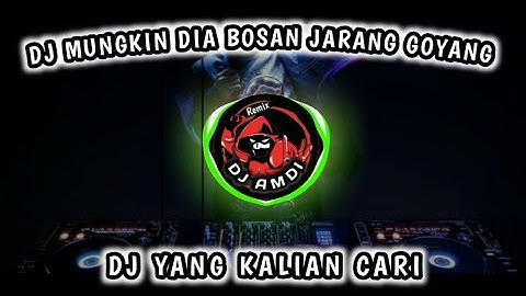 DJ MUNGKIN DIA BOSAN JARANG GOYANG VIRAL DI TIKTOK 2023