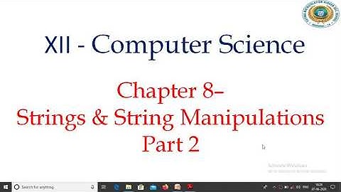 12 CS chap 8 Python strings part2